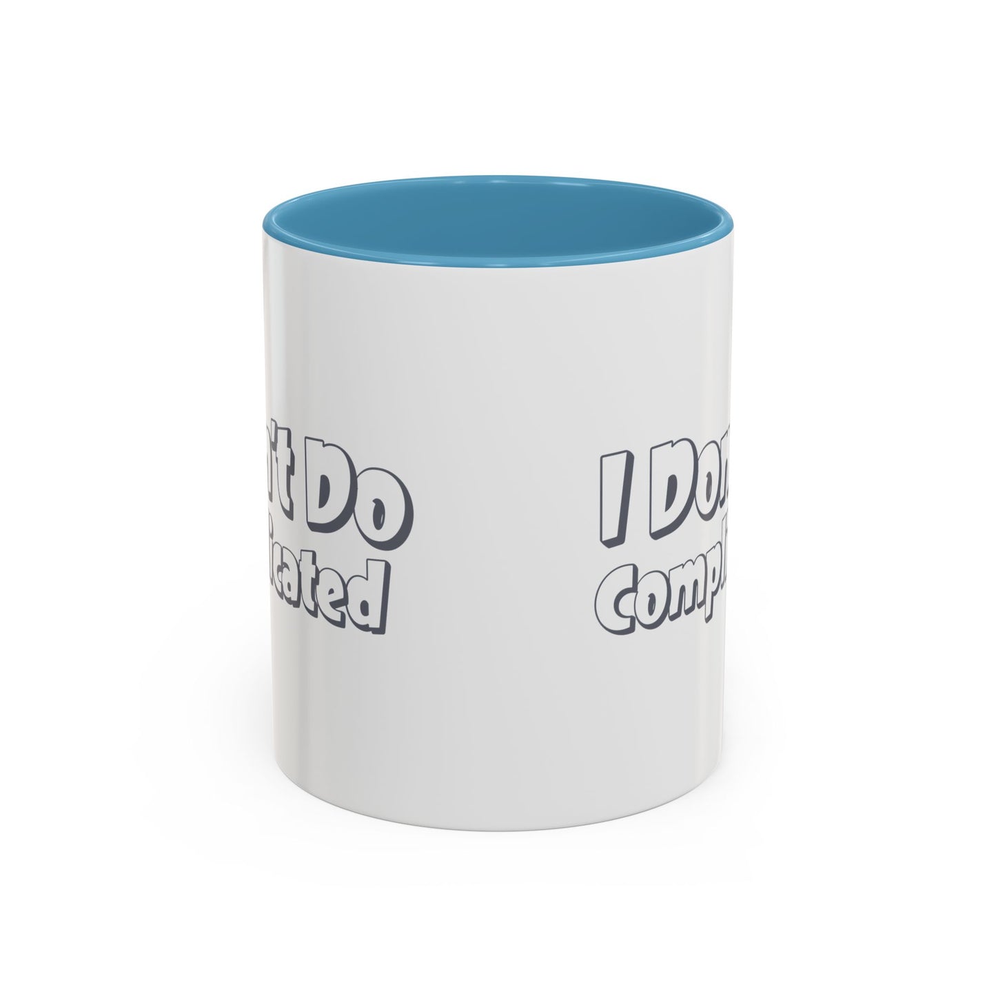 I Don't Do Complicated Accent Coffee Mug - Funny Gift for Minimalists